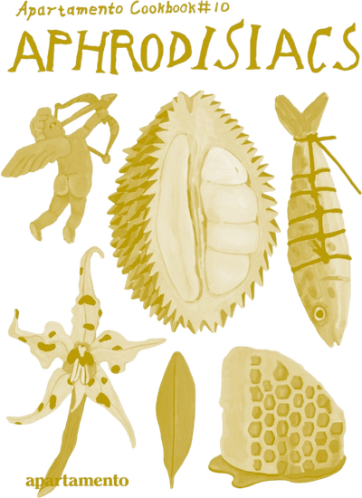 Apartamento Cookbook #10: Aphrodisiacs