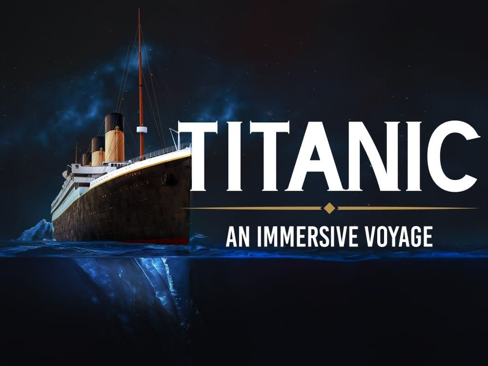 Titanic: An Immersive Voyage