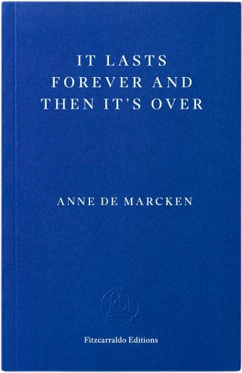It Lasts Forever and Then It's Over