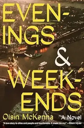 Evenings and Weekends by Oisín McKenna