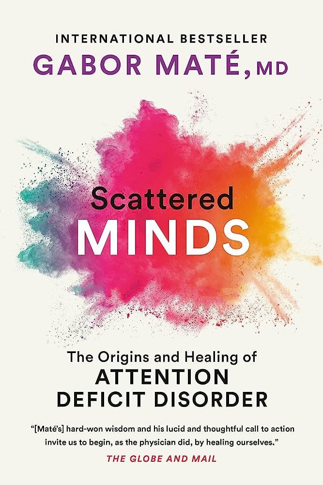 Scattered Minds - Dr. Gabor Maté