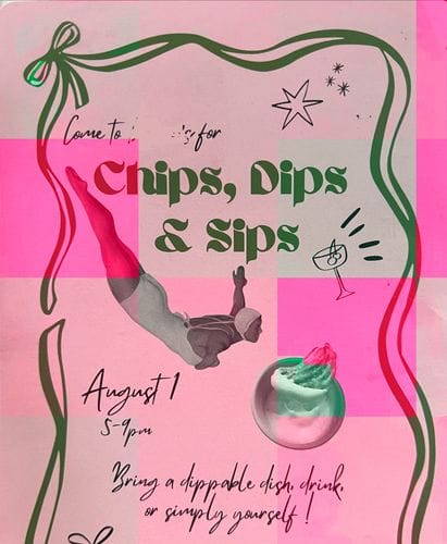 Chips, Dips and Sips Party!