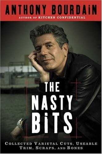 The Nasty Bits (Anthony Bourdain)