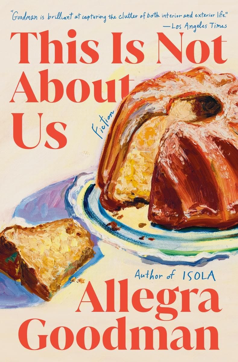 This Is Not About Us (Allegra Goodman)