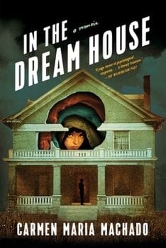In the Dream House book by Carmen Maria Machado