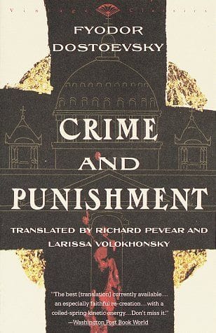 Crime and Punishment by Fydor Dostoevsky
