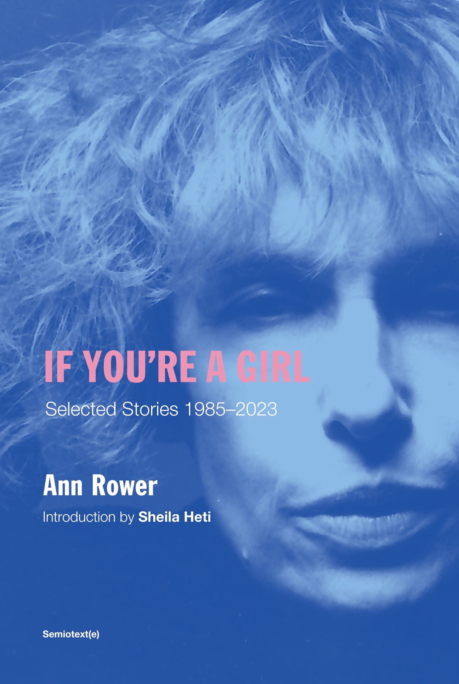 If You're a Girl (Revised and Expanded Edition) — Semiotext(e)