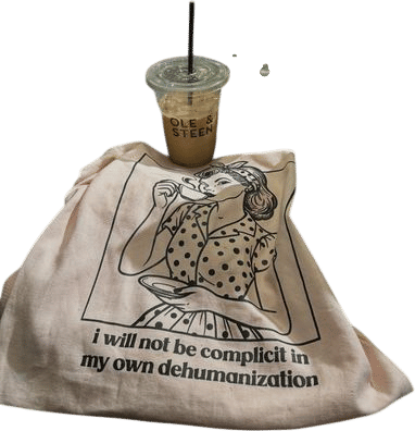 I Will Not Be Complicit in My Own Dehumanization Tote Bag