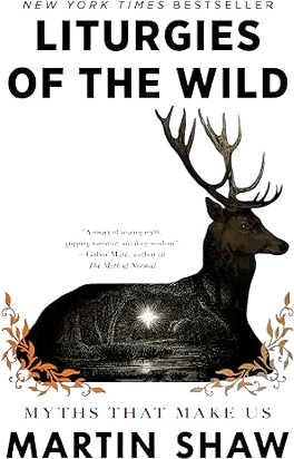 Liturgies of the Wild - Martin Shaw