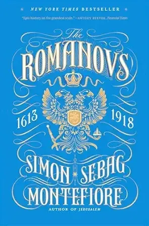 The Romanovs (Simon Sebag Montefiore)