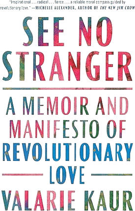 See No Stranger (Valarie Kaur)