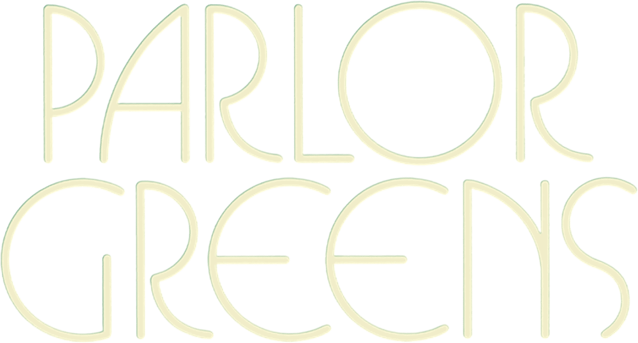 Parlor Greens