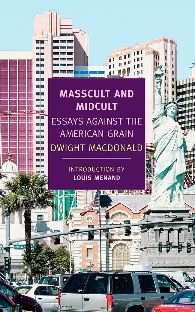 Masscult and Midcult (Dwight Macdonald)