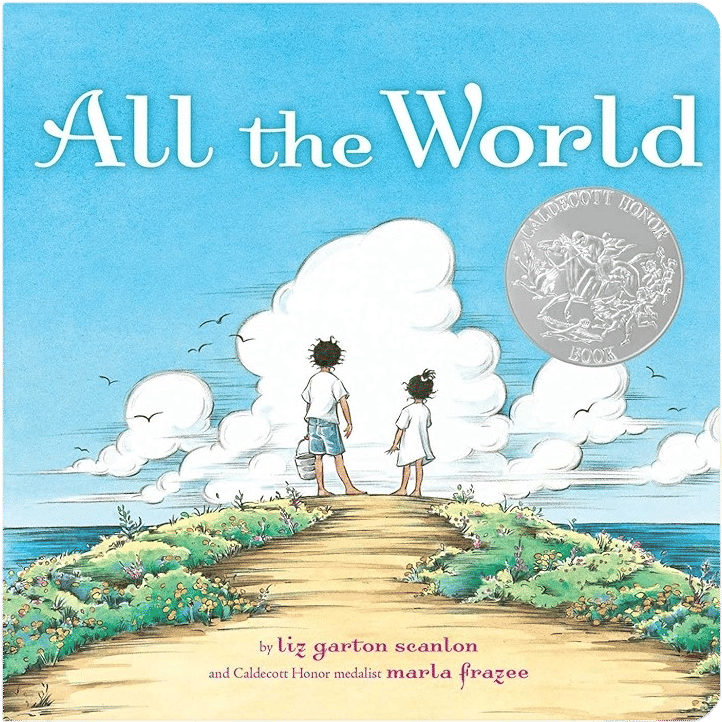 All the World by Liz Garton Scanlon