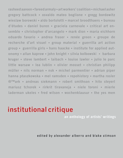 Institutional Critique: An Anthology of Artists' Writings