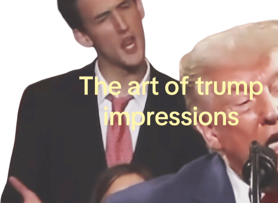 Watching/doing trump impressions