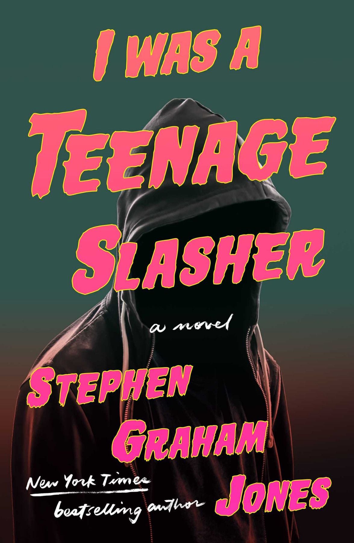 I Was a Teenage Slasher (Stephen Graham Jones)