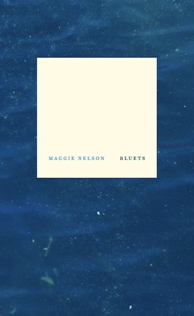 Bluets by Maggie Nelson