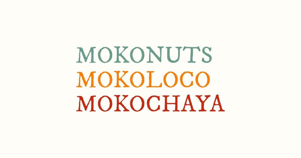 Mokonuts | Mokoloco | Mokochaya