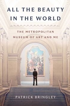 All the Beauty in the World (Patrick Bringley)