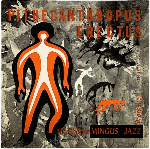 Pithecanthropus Erectus by Charles Mingus (1956)