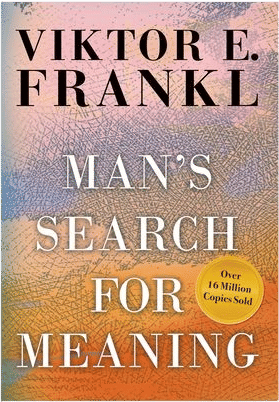 Man's Search for Meaning