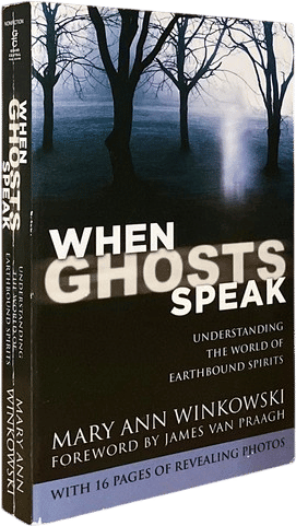 When Ghosts Speak by Mary Ann Winkowski