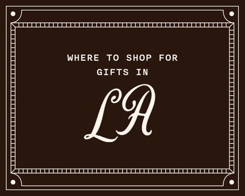 Where to Shop for Gifts in LA