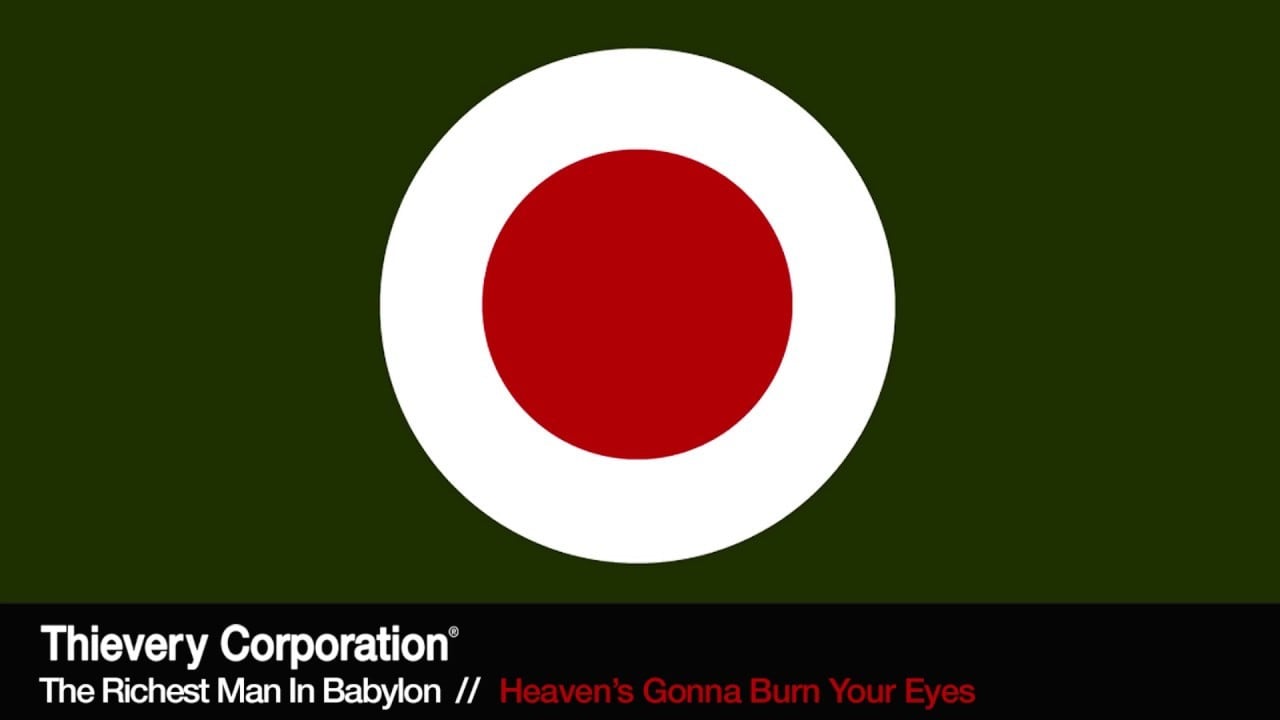 Heaven's Gonna Burn Your Eyes (Thievery Corporation)