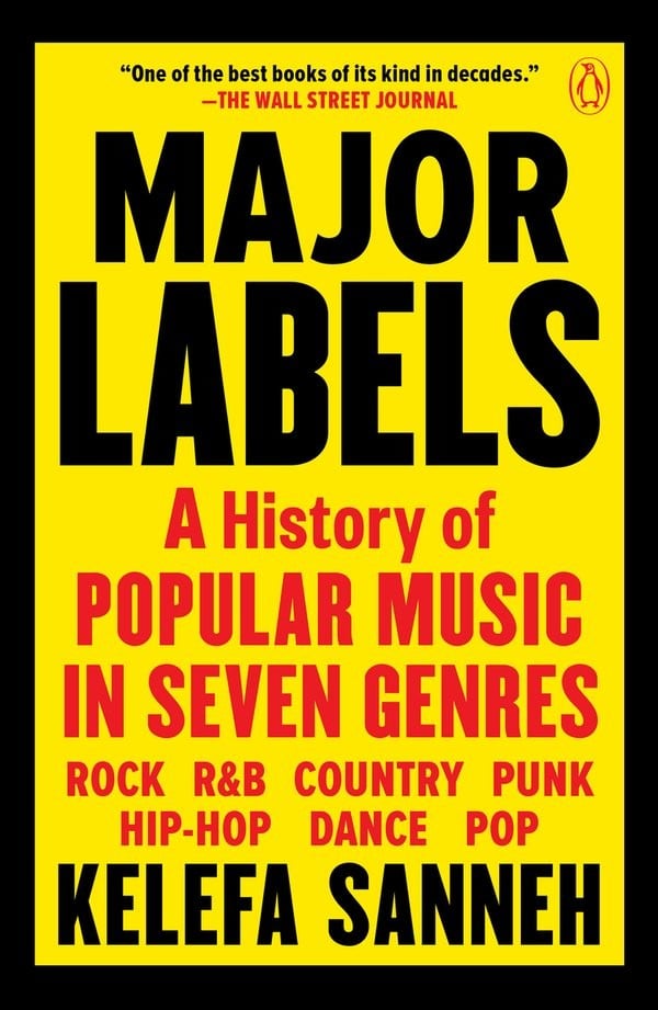 Major Labels: A History of Popular Music in Seven Genres, Kelefa Sanneh