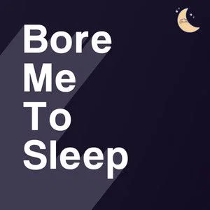 Bore Me to Sleep