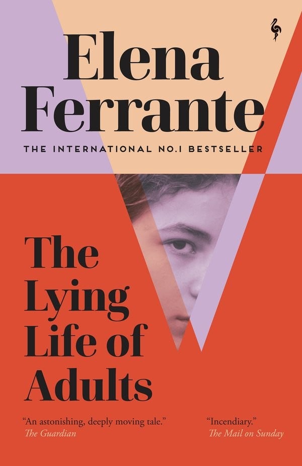 Elena Ferrante - The Lying Life Of Adults