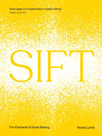 Sift: The Elements of Great Baking