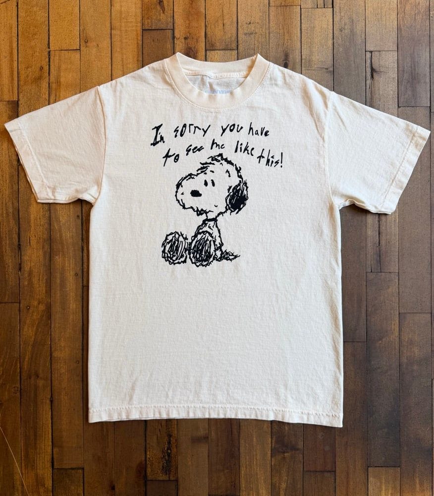 I’m sorry you have to see me like this t-shirt