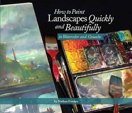 How to Paint Landscapes Quickly and Beautifully