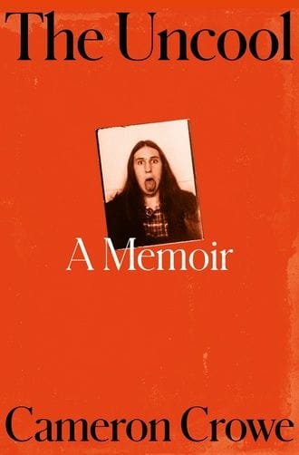The Uncool by Cameron Crowe