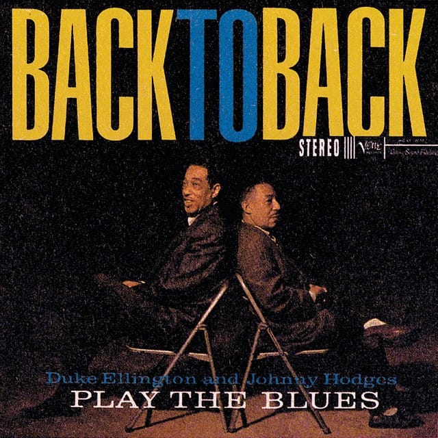 Back To Back (Duke Ellington And Johnny Hodges Play The Blues)