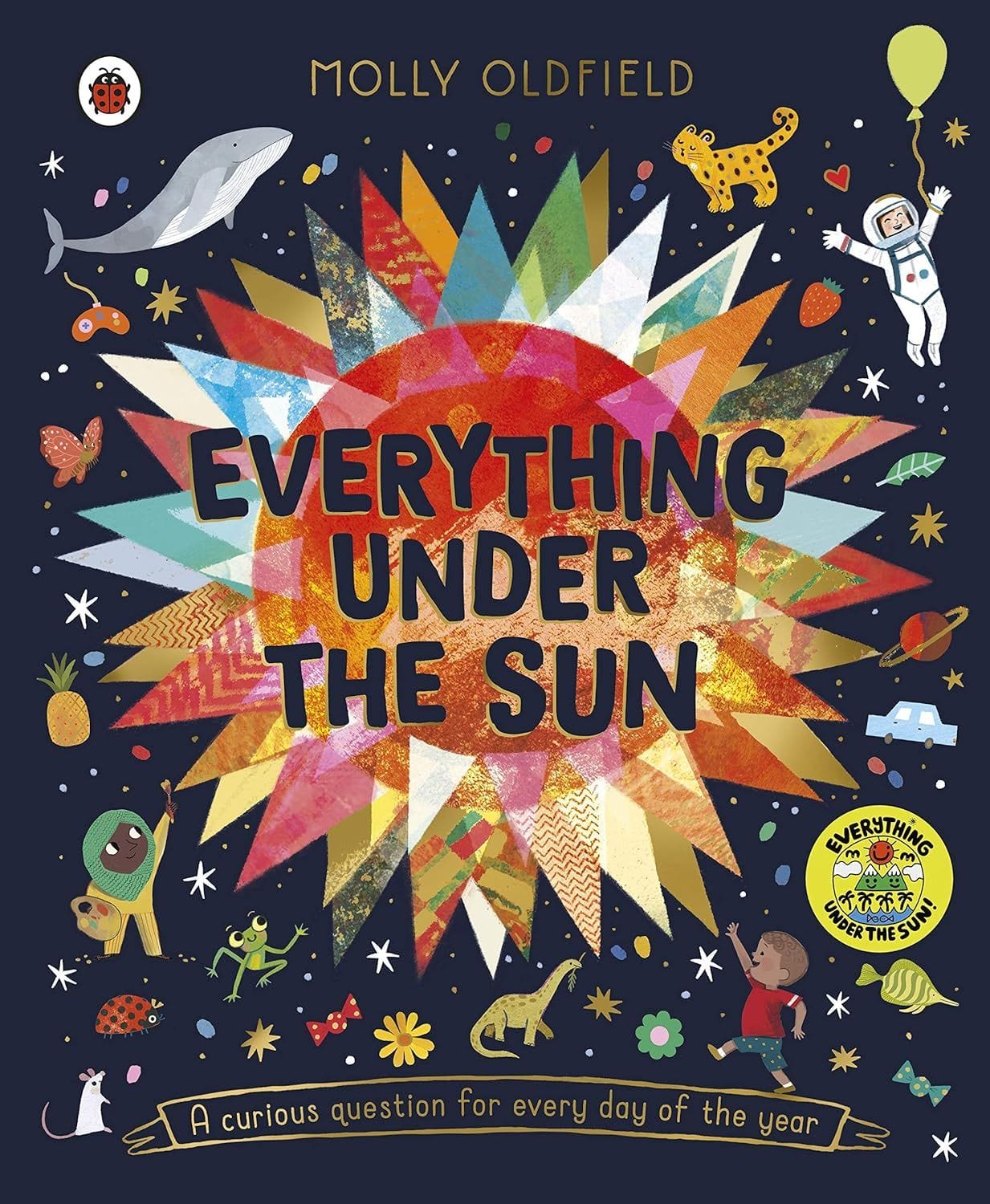 Everything Under the Sun: a curious question for every day of the year : Oldfield, Molly, Mullaney, Sally: Amazon.com.au: Books