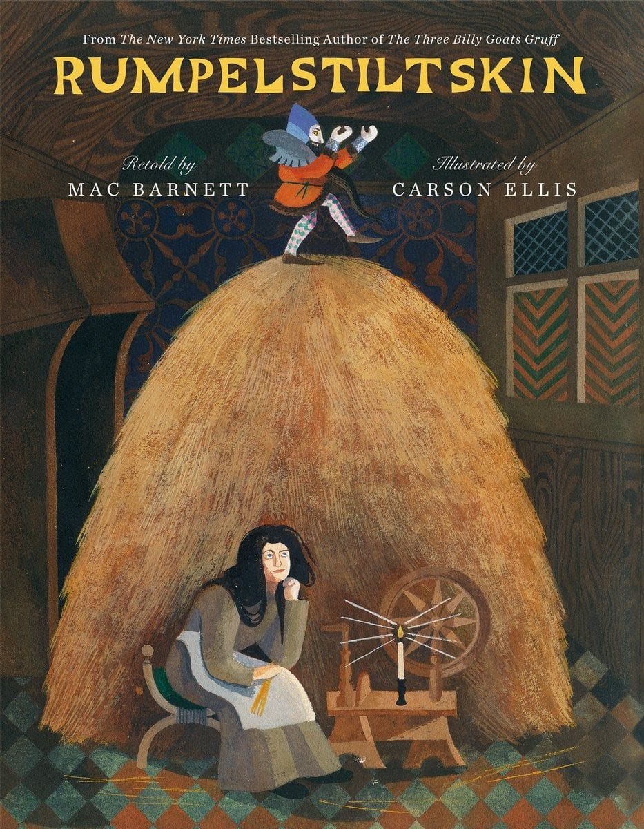 Rumpelstiltskin by Mac Barnett and Carson Ellis