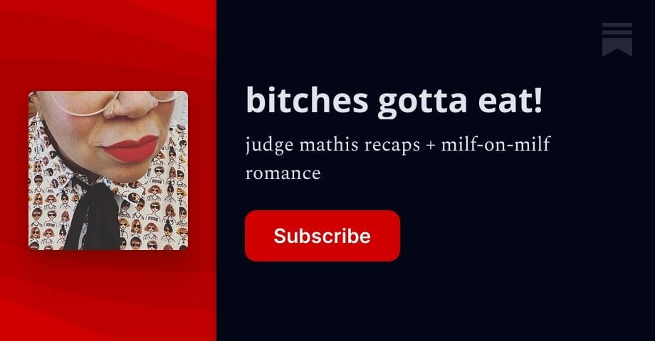 bitches gotta eat! | samantha irby | Substack