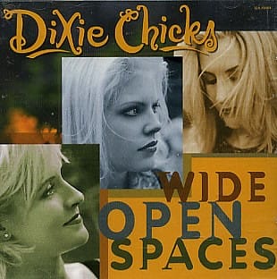 wide open spaces by the chicks