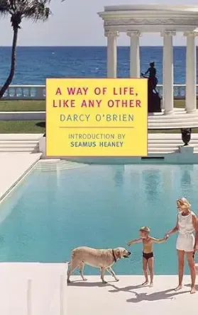 A Way of Life, Like Any Other. Darcy O’Brien.