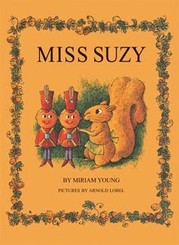 Miss Suzy by Miriam Young and Arnold Lobel