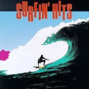 Surfin' Hits (Release Date: 6/27/1989)
