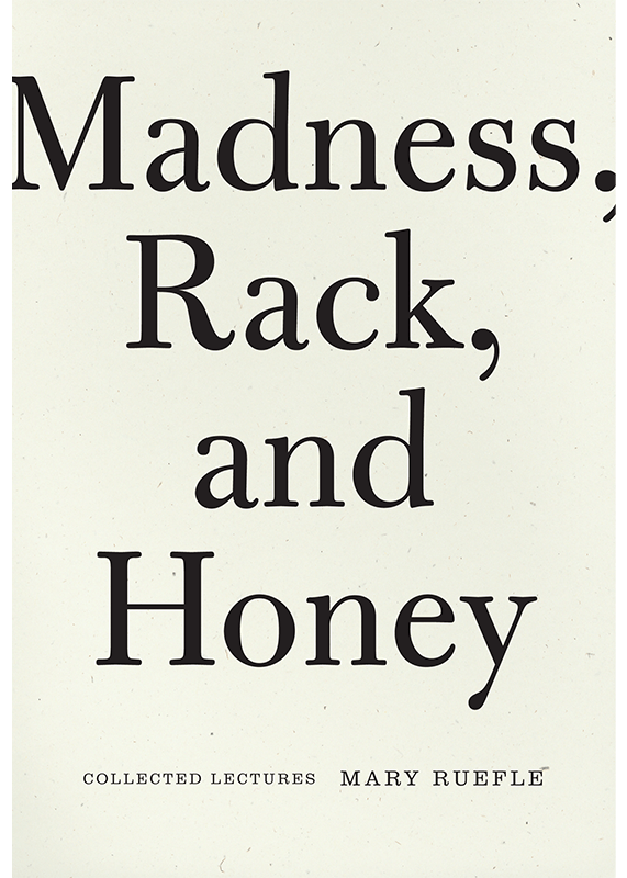 Madness, Rack, and Honey (Mary Ruefle)