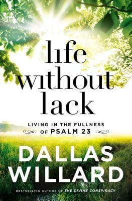 Life Without Lack (Dallas Willard)