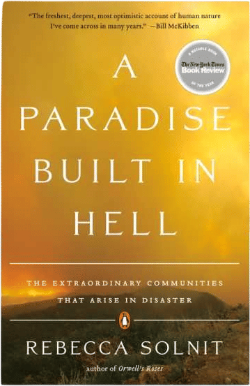 A Paradise Built in Hell by Rebecca Solnit