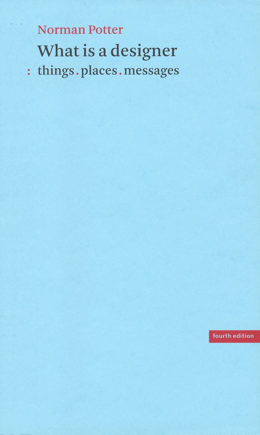 What is a designer (Norman Potter)