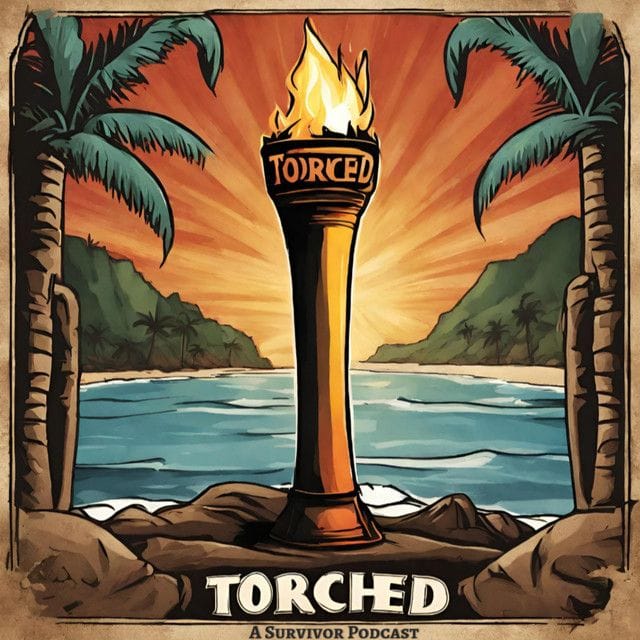 Torched: A Survivor Podcast