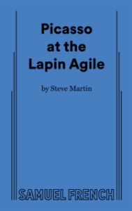 Picasso at the Lapin Agile by Steve Martin